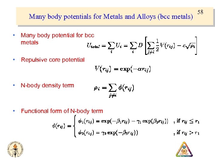 Many body potentials for Metals and Alloys (bcc metals) • Many body potential for