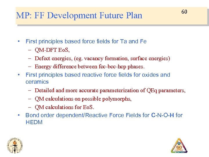 MP: FF Development Future Plan 60 • First principles based force fields for Ta