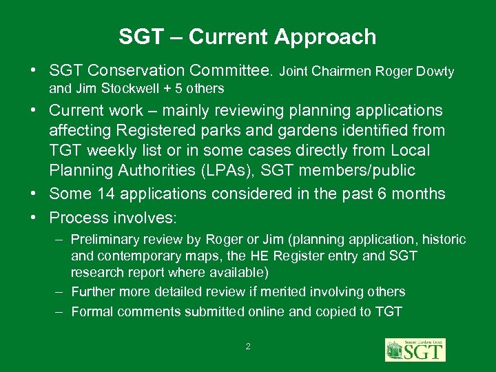 SGT – Current Approach • SGT Conservation Committee. Joint Chairmen Roger Dowty and Jim