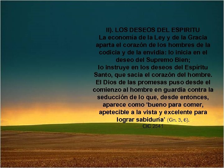 II). LOS DESEOS DEL ESPIRITU La economía de la Ley y de la Gracia