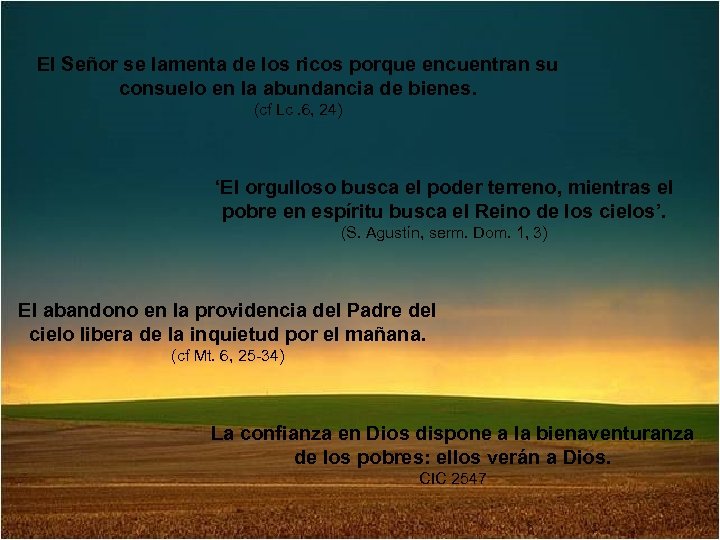 El Señor se lamenta de los ricos porque encuentran su consuelo en la abundancia