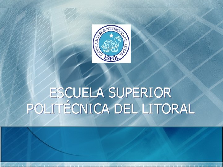ESCUELA SUPERIOR POLITÉCNICA DEL LITORAL 