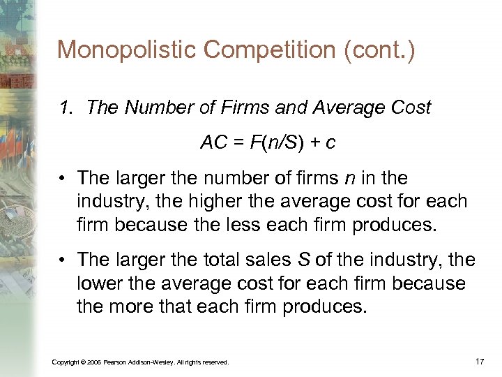 Monopolistic Competition (cont. ) 1. The Number of Firms and Average Cost AC =