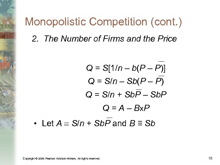 Monopolistic Competition (cont. ) 2. The Number of Firms and the Price Q =