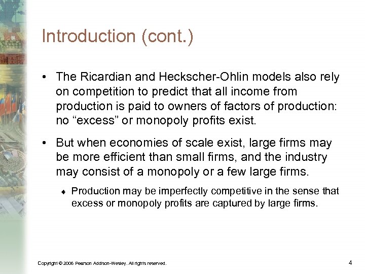 Introduction (cont. ) • The Ricardian and Heckscher-Ohlin models also rely on competition to