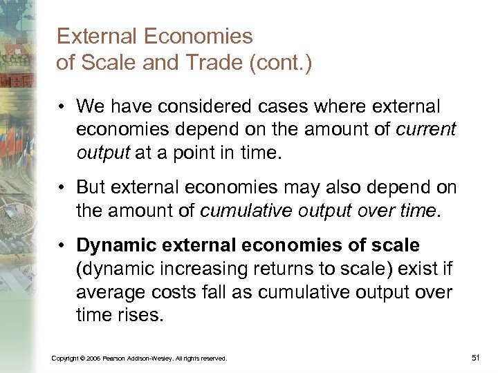 External Economies of Scale and Trade (cont. ) • We have considered cases where