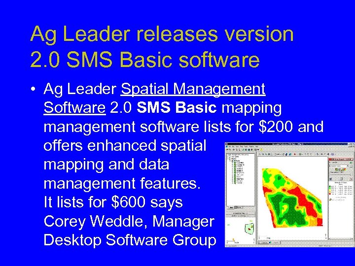 Ag Leader releases version 2. 0 SMS Basic software • Ag Leader Spatial Management