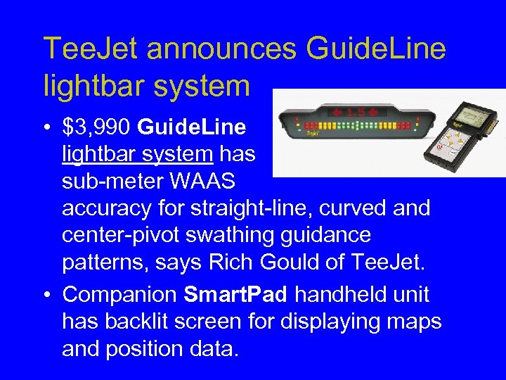 Tee. Jet announces Guide. Line lightbar system • $3, 990 Guide. Line lightbar system