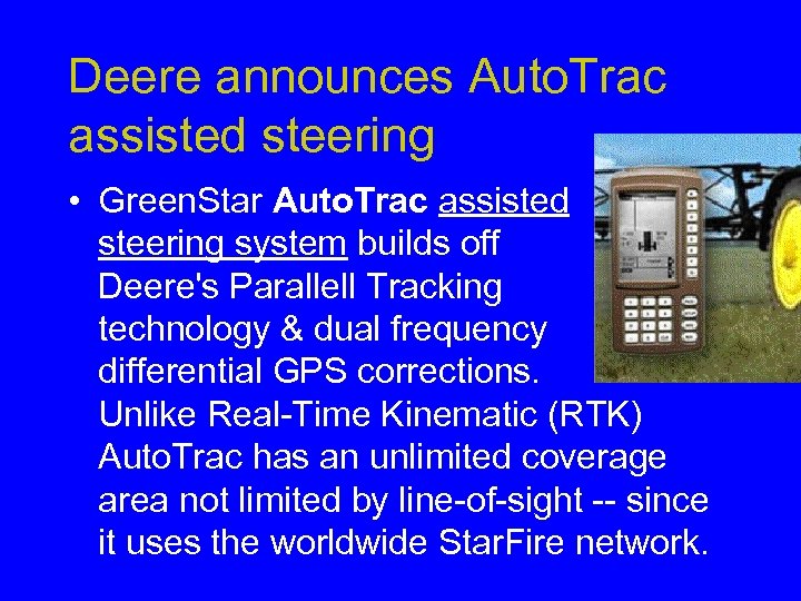 Deere announces Auto. Trac assisted steering • Green. Star Auto. Trac assisted steering system
