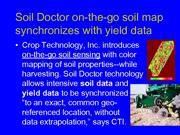 Soil Doctor on-the-go soil map synchronizes with yield data • Crop Technology, Inc. introduces