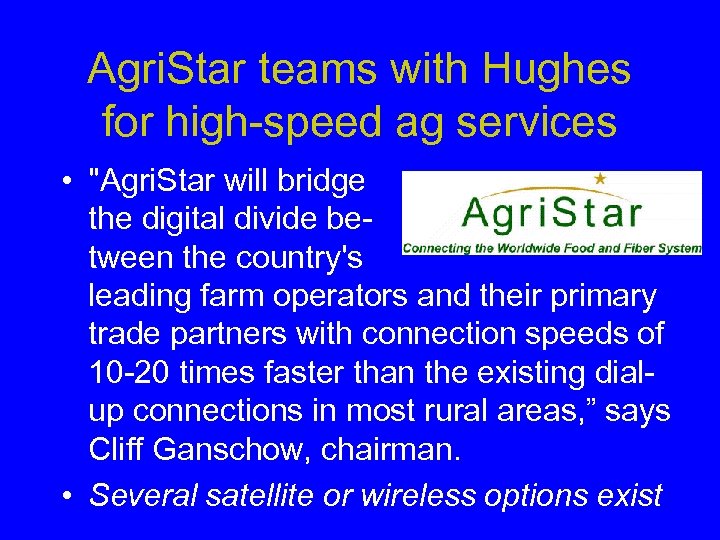 Agri. Star teams with Hughes for high-speed ag services • 