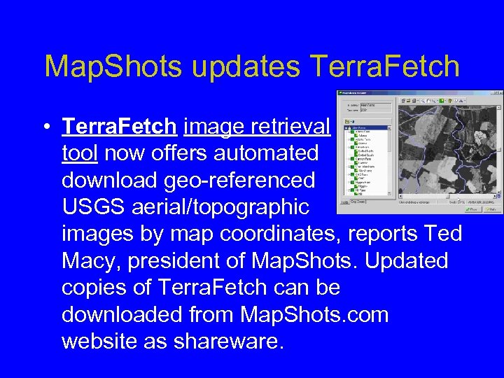Map. Shots updates Terra. Fetch • Terra. Fetch image retrieval tool now offers automated