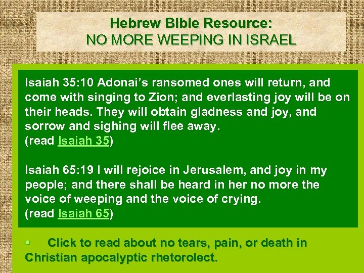 Hebrew Bible Resource: NO MORE WEEPING IN ISRAEL Isaiah 35: 10 Adonai’s ransomed ones