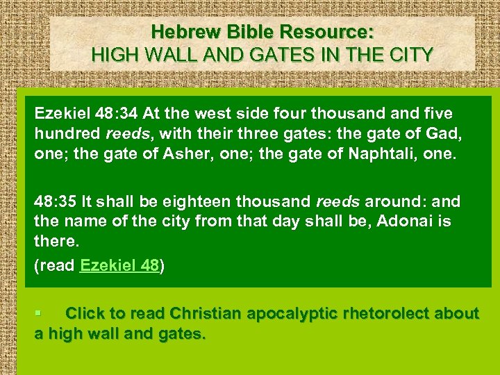 Hebrew Bible Resource: HIGH WALL AND GATES IN THE CITY Ezekiel 48: 34 At