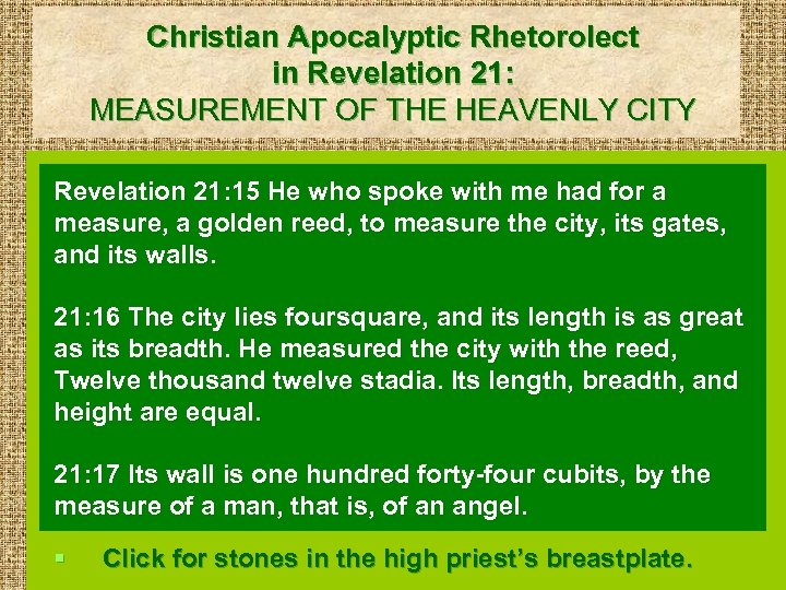 Christian Apocalyptic Rhetorolect in Revelation 21: MEASUREMENT OF THE HEAVENLY CITY Revelation 21: 15