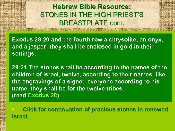 Hebrew Bible Resource: STONES IN THE HIGH PRIEST’S BREASTPLATE cont. Exodus 28: 20 and