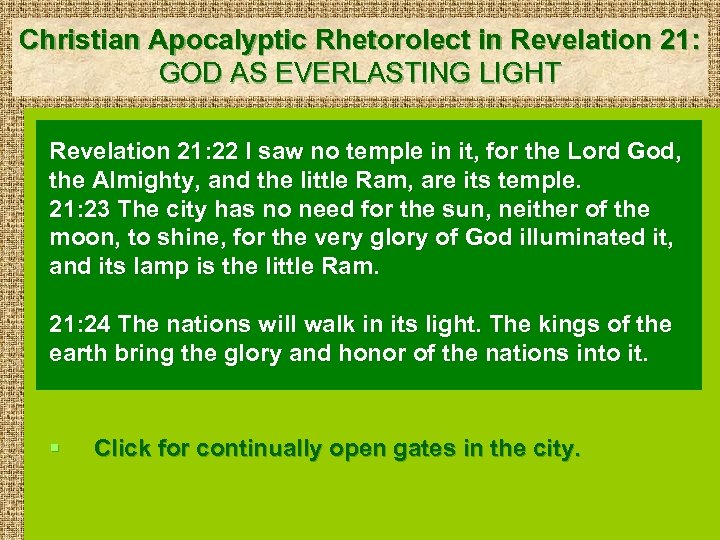 Christian Apocalyptic Rhetorolect in Revelation 21: GOD AS EVERLASTING LIGHT Revelation 21: 22 I
