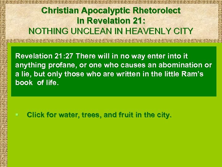 Christian Apocalyptic Rhetorolect in Revelation 21: NOTHING UNCLEAN IN HEAVENLY CITY Revelation 21: 27
