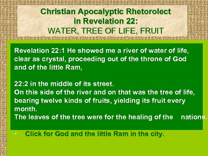 Christian Apocalyptic Rhetorolect in Revelation 22: WATER, TREE OF LIFE, FRUIT Revelation 22: 1