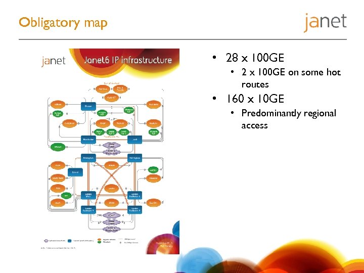 Obligatory map • 28 x 100 GE • 2 x 100 GE on some