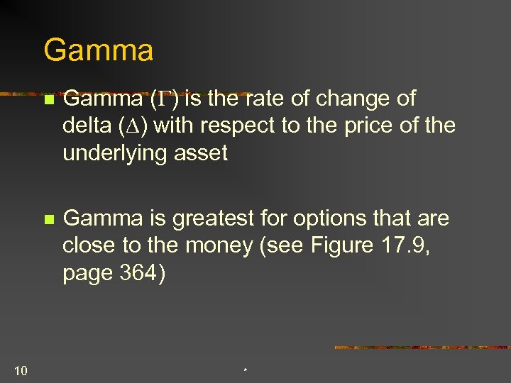 Gamma n n 10 Gamma (G) is the rate of change of delta (D)