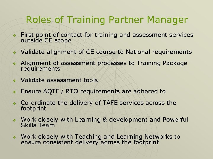 Roles of Training Partner Manager v First point of contact for training and assessment