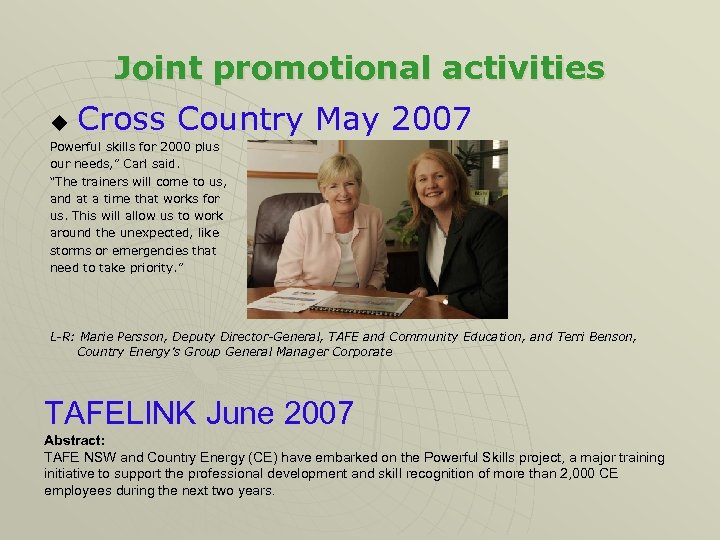 Joint promotional activities u Cross Country May 2007 Powerful skills for 2000 plus our