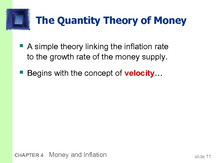 The Quantity Theory of Money § A simple theory linking the inflation rate to