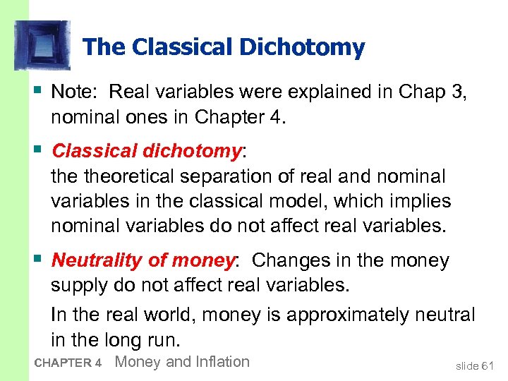 The Classical Dichotomy § Note: Real variables were explained in Chap 3, nominal ones