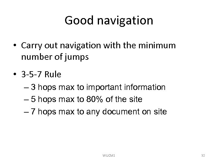 Good navigation • Carry out navigation with the minimum number of jumps • 3