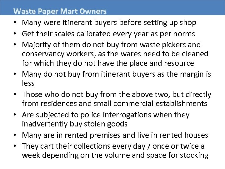 Waste Paper Mart Owners • Many were itinerant buyers before setting up shop •