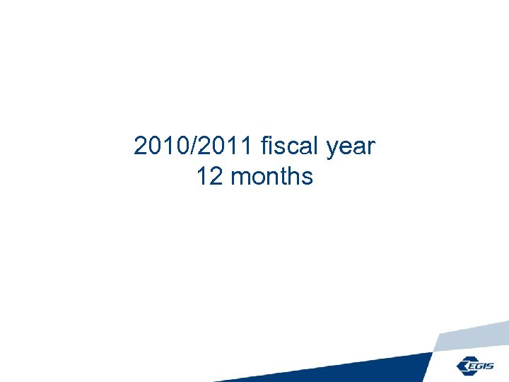 2010/2011 fiscal year 12 months 