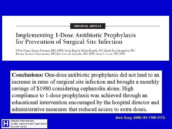 Conclusions: One-dose antibiotic prophylaxis did not lead to an increase in rates of surgical