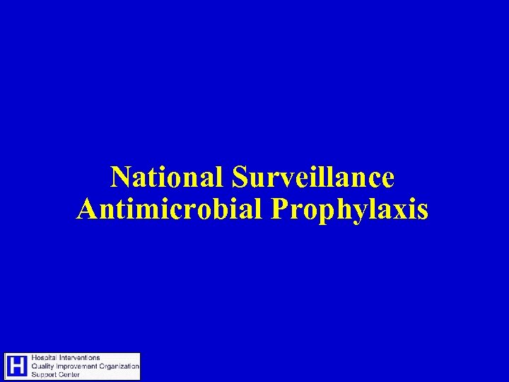 National Surveillance Antimicrobial Prophylaxis 