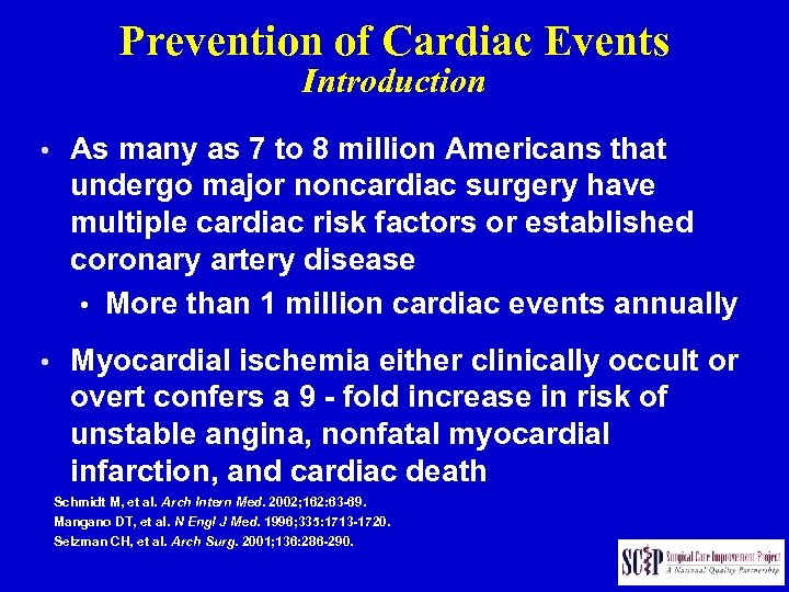 Prevention of Cardiac Events Introduction • As many as 7 to 8 million Americans