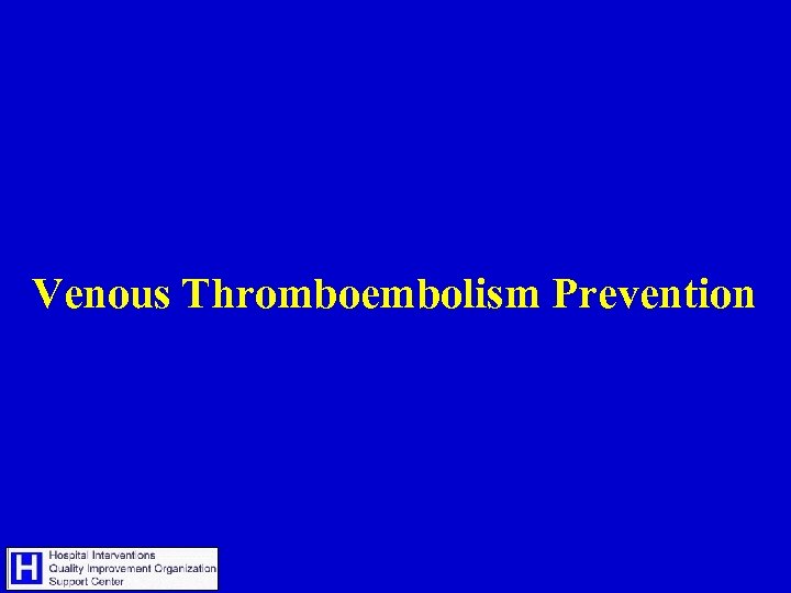 Venous Thromboembolism Prevention 