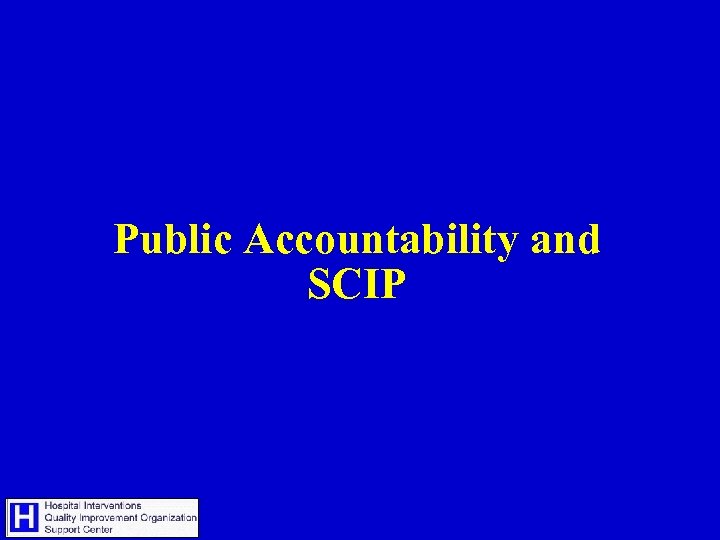Public Accountability and SCIP 