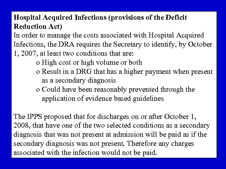 Hospital Acquired Infections (provisions of the Deficit Reduction Act) In order to manage the