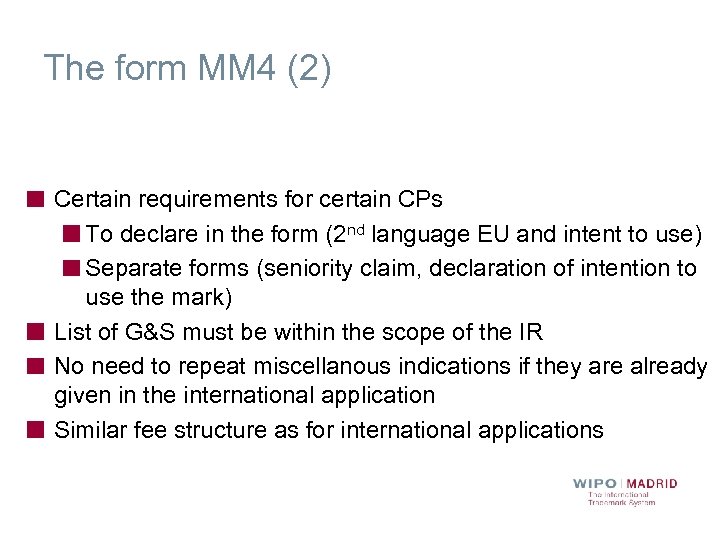 The form MM 4 (2) Certain requirements for certain CPs To declare in the