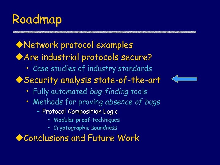 Roadmap u. Network protocol examples u. Are industrial protocols secure? • Case studies of