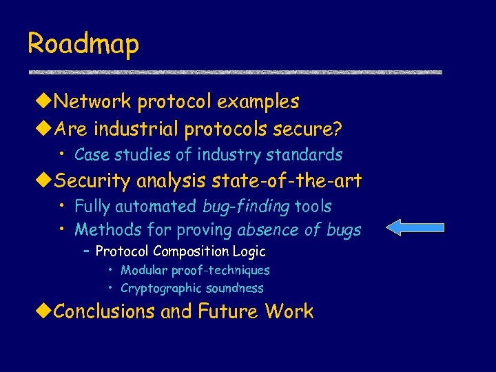 Roadmap u. Network protocol examples u. Are industrial protocols secure? • Case studies of