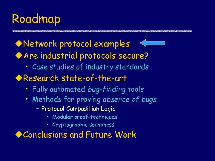 Roadmap u. Network protocol examples u. Are industrial protocols secure? • Case studies of