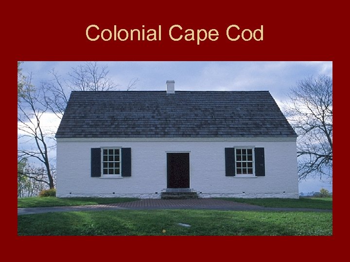 Colonial Cape Cod 