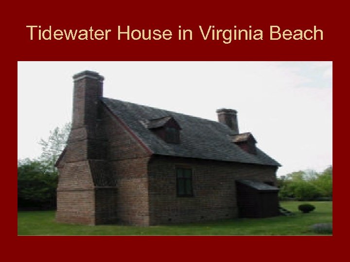 Tidewater House in Virginia Beach 