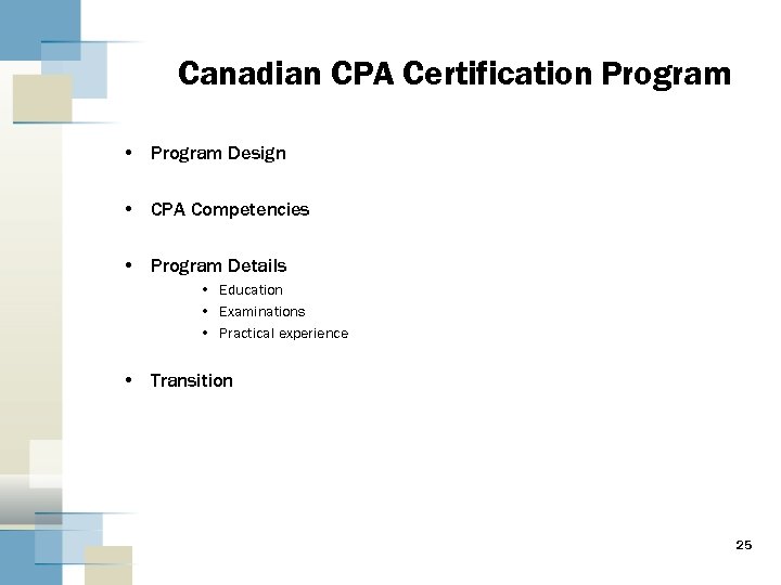 Canadian CPA Certification Program • Program Design • CPA Competencies • Program Details •