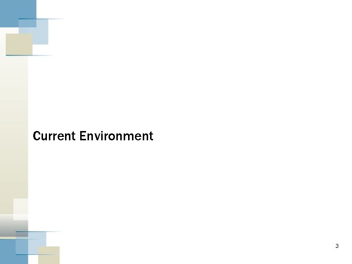 Current Environment 3 