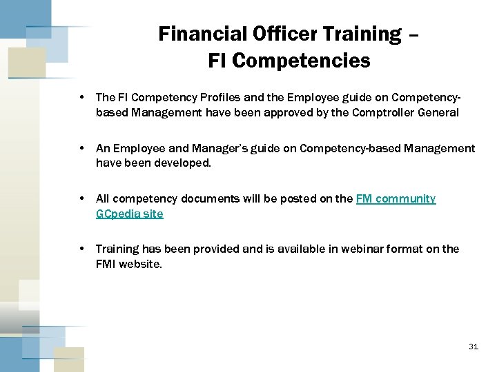 Financial Officer Training – FI Competencies • The FI Competency Profiles and the Employee