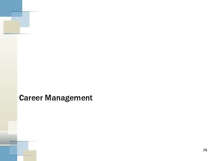 Career Management 35 