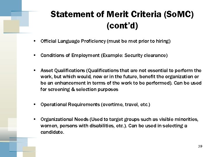 Statement of Merit Criteria (So. MC) (cont’d) • Official Language Proficiency (must be met