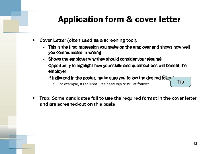 Application form & cover letter • Cover Letter (often used as a screening tool):